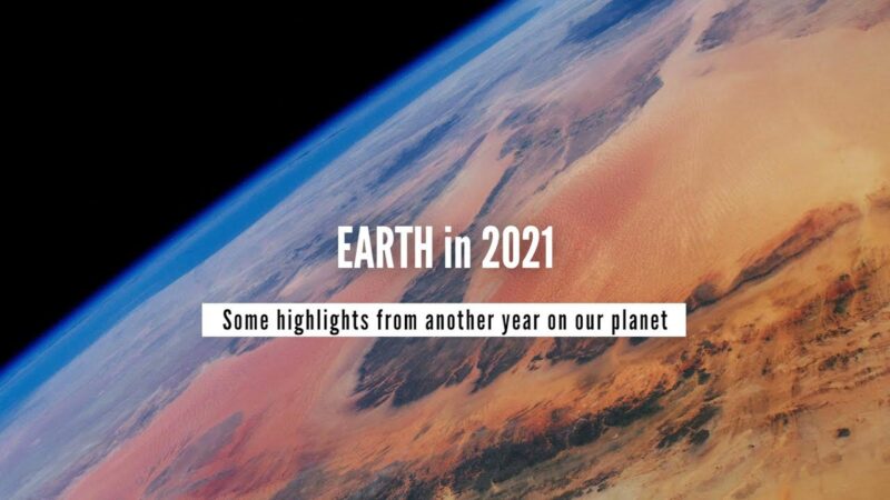 La Terre en 2021 : quelques faits saillants d'une autre année sur notre planète [Video]